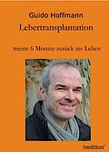 Buchcover Lebertransplantation – meine sechs Monate zurück ins Leben