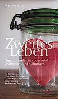 Buchcover Zweites Leben: Organe spenden - ja oder nein? Erfahrungen, Meinungen & Fakten